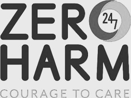 ZERO HARM 24 7 COURAGE TO CARE