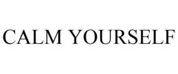 CALM YOURSELF