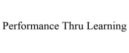 PERFORMANCE THRU LEARNING