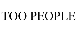 TOO PEOPLE
