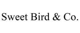 SWEET BIRD & CO.