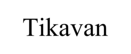 TIKAVAN