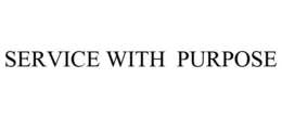 SERVICE WITH PURPOSE