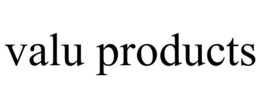 VALU PRODUCTS
