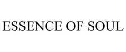 ESSENCE OF SOUL
