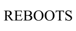 REBOOTS