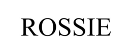 ROSSIE