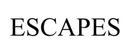 ESCAPES