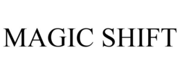 MAGIC SHIFT