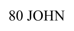 80 JOHN