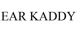 EAR KADDY