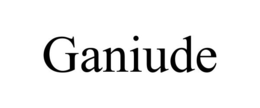 GANIUDE