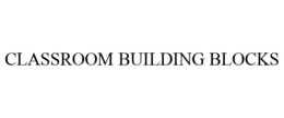 CLASSROOM BUILDING BLOCKS