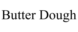 BUTTER DOUGH
