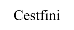 CESTFINI