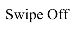 SWIPE OFF