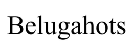 BELUGAHOTS