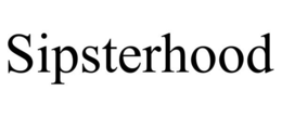 SIPSTERHOOD