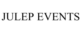 JULEP EVENTS