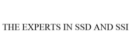 THE EXPERTS IN SSD AND SSI