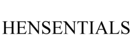 HENSENTIALS