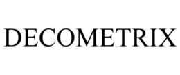 DECOMETRIX