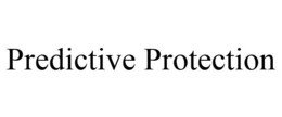 PREDICTIVE PROTECTION