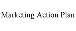 MARKETING ACTION PLAN