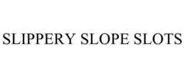 SLIPPERY SLOPE SLOTS