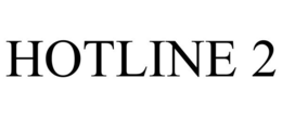 HOTLINE 2