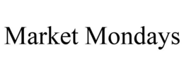 MARKET MONDAYS