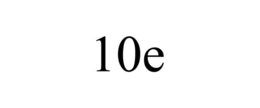 10E