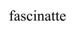 FASCINATTE