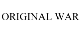 ORIGINAL WAR