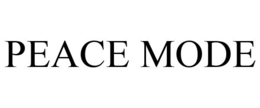 PEACE MODE
