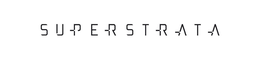 SUPERSTRATA