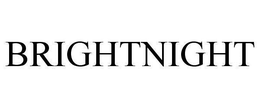 BRIGHTNIGHT