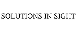 SOLUTIONS IN SIGHT