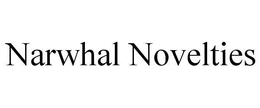 NARWHAL NOVELTIES
