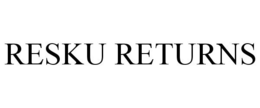 RESKU RETURNS