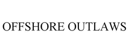 OFFSHORE OUTLAWS