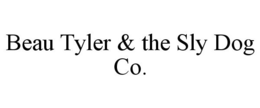BEAU TYLER & THE SLY DOG CO.