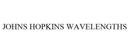 JOHNS HOPKINS WAVELENGTHS