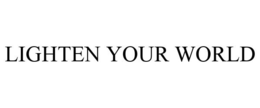 LIGHTEN YOUR WORLD