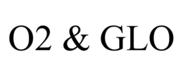 O2 & GLO