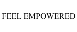 FEEL EMPOWERED