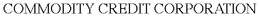 COMMODITY CREDIT CORPORATION