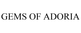 GEMS OF ADORIA