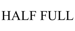 HALF FULL