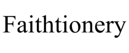 FAITHTIONERY